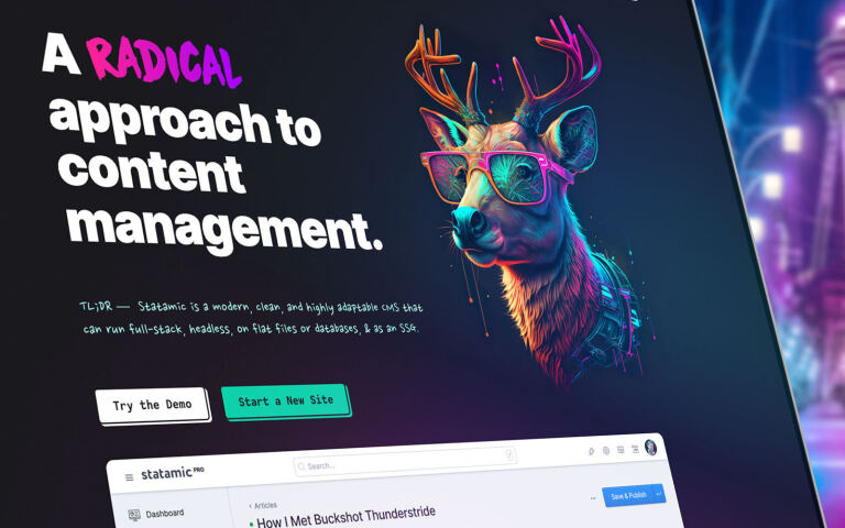 Neonfarbener, stilisierter Hirschkopf mit Geweih trägt pinke Sonnenbrille und Halsgeschirr; vor dunklem Hintergrund neben Text: A RADICAL approach to content management. TL;DR — Statamic is a modern, clean, and highly adaptable CMS that can run full-stack, headless, on flat files or databases, & as an SSG. Buttons: Try the Demo, Start a New Site. Sichtbare Admin-UI mit statamic PRO und Artikelüberschrift How I Met Buckshot Thunderstride.